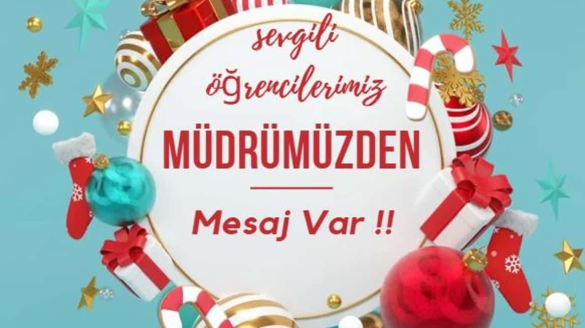 SEVGİLİ ÖĞRENCİLER MÜDÜRÜMÜZDEN MESAJ VAR